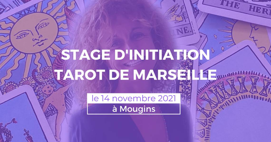 Stage d'initiation au Tarot de Marseille le 14 novembre à Mougins (06) 1 TAROT DE MARSEILLE STAGE NOVEMBRE