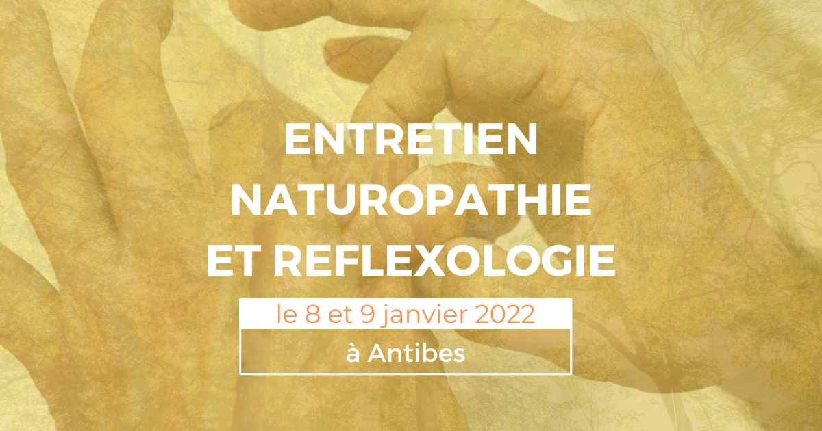 Entretien Naturopathie et Réflexologie vectorielle plantaire 8 et 9 janvier 2022