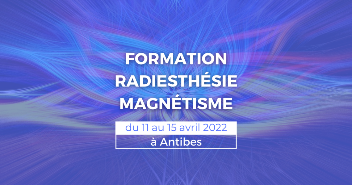 FORMATION RADIESTHÉSIE ET MAGNÉTISME (2)