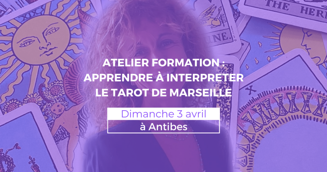 Atelier Formation : Apprendre à interpréter le Tarot de Marseille | Antibes 1 Interpreter tarot de marseille antibes formation