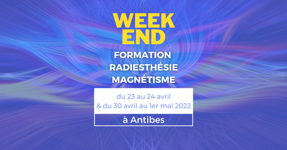 FORMATION RADIESTHÉSIE ET MAGNÉTISME weekend