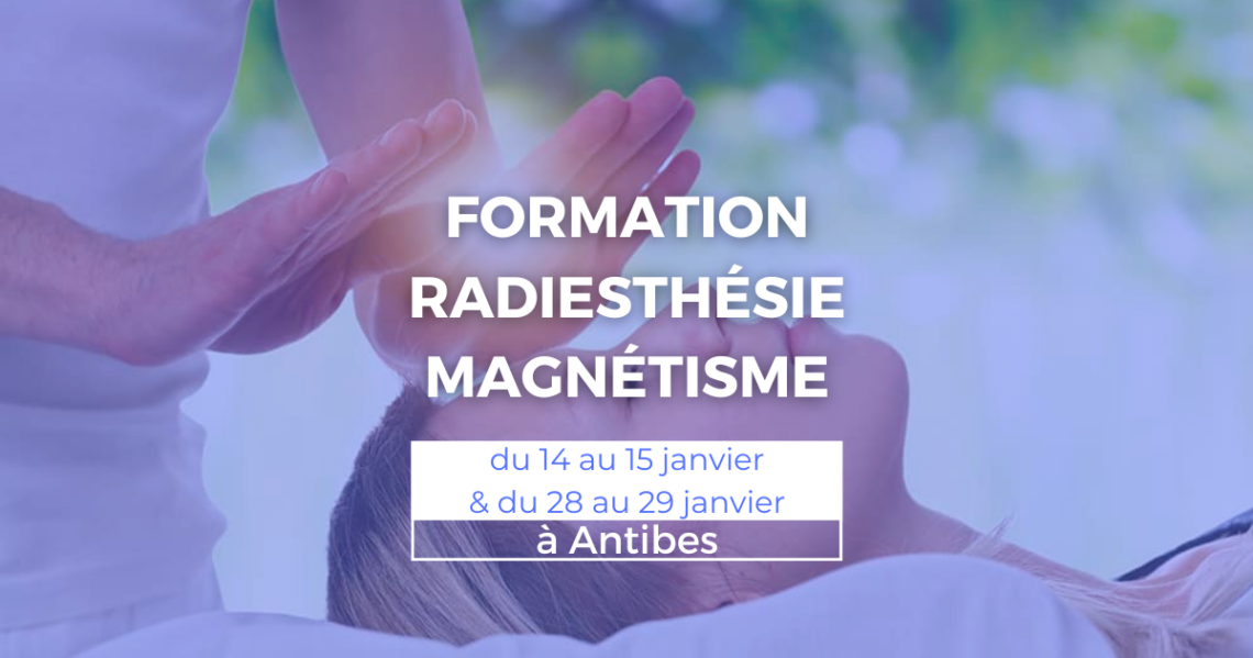Formation radiesthésie et magnétisme du 14 au 15 et du 28 au 29 janvier à Antibes 1 formation magnetisme janvier week end armmonie