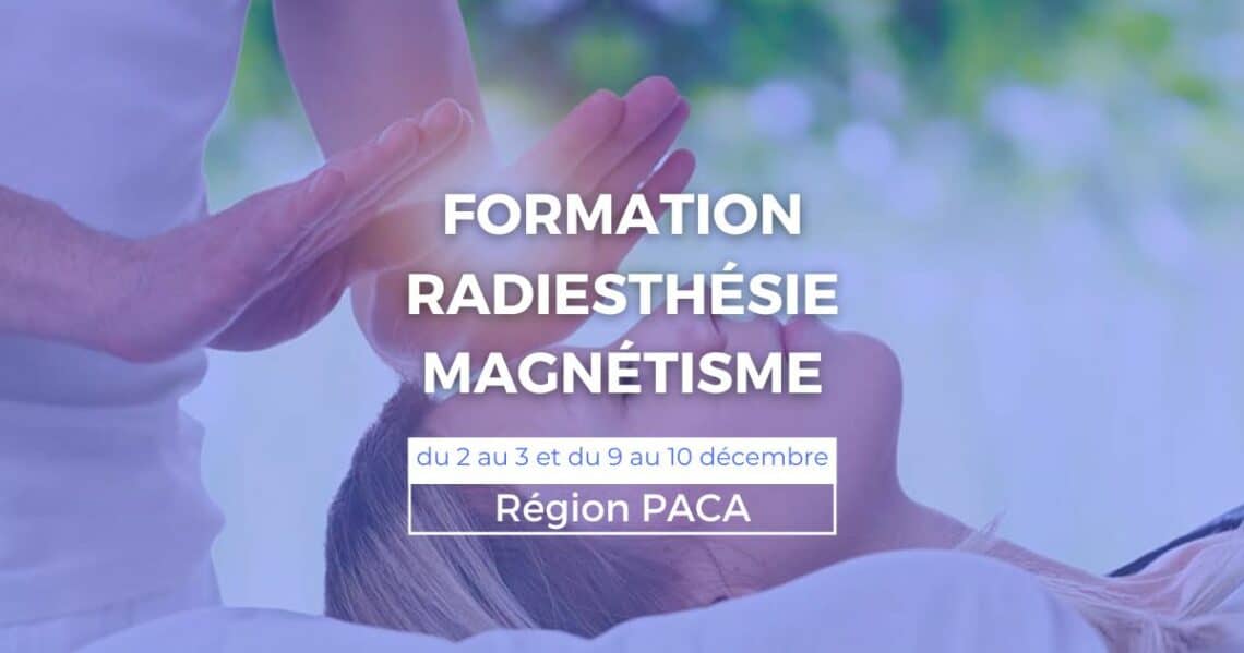 Formation radiesthésie et magnétisme du 2 au 3 et du 9 au 10 décembre 1 magnetisme radiesthesie region paca decembre.jpg